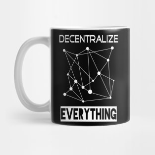 Decentralize Everything Mug